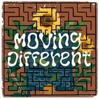 Moving Different